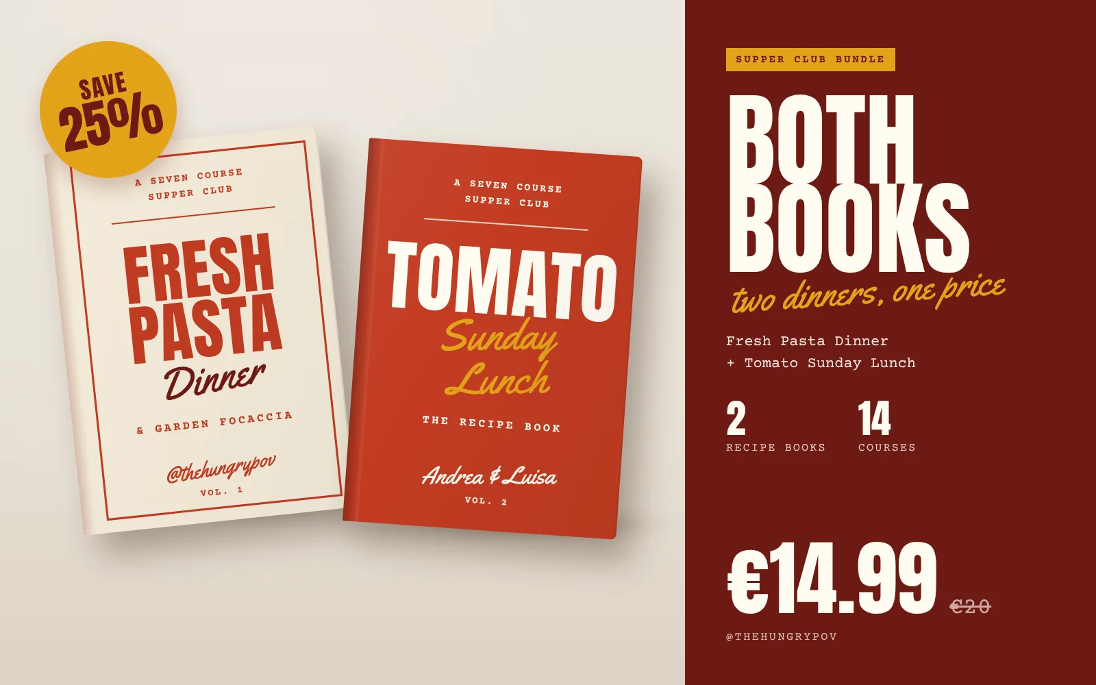 Both recipe books: Fresh Pasta Dinner and Tomato Sunday Lunch, €14.99